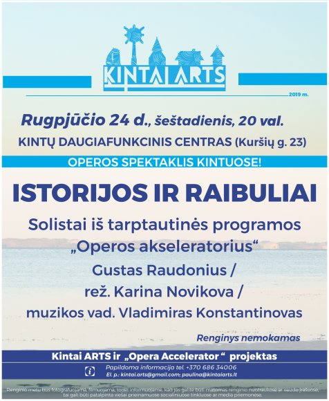 OPEROS SPEKTAKLIS "ISTORIJOS IR RAIBULIAI"