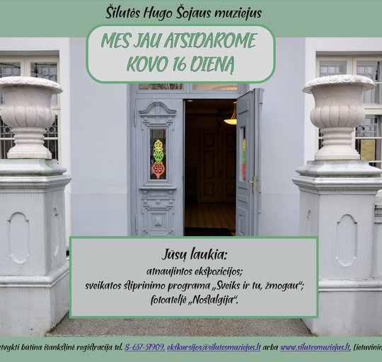 Šilutės Hugo Šojaus muziejus atvėrė duris lankytojams