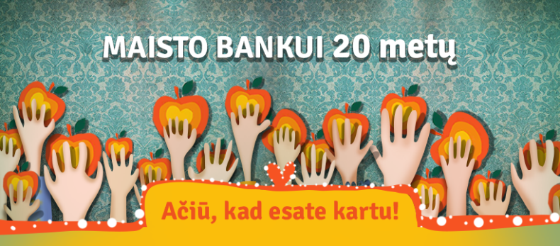 Sveikinimai „Maisto bankui“ 20-ojo gimtadienio proga!