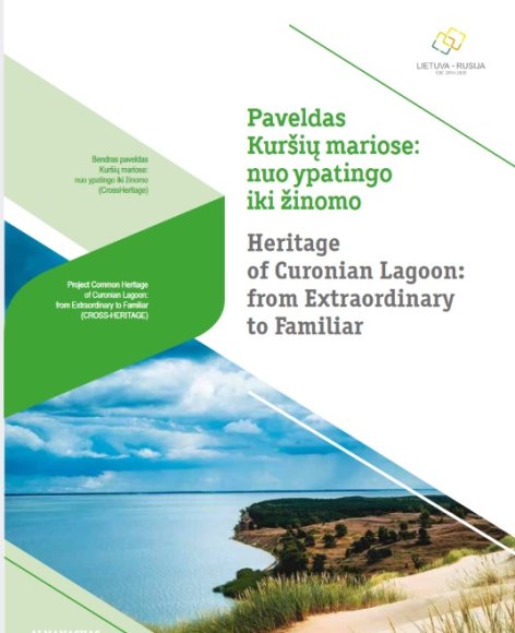 Projekto „Bendras Kuršių marių paveldas: nuo nepaprasto iki pažįstamo" sukurtas produktas -...
