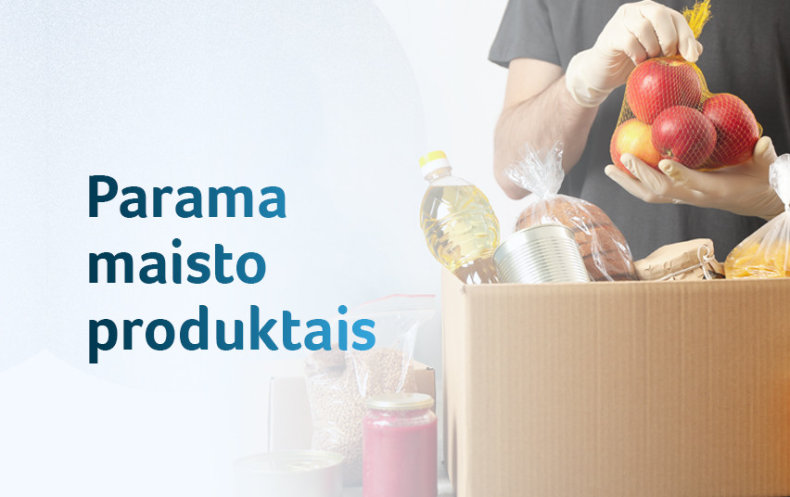 Informacija dėl maisto produktų iš Europos pagalbos labiausiai skurstantiems asmenims fondo dalinimo