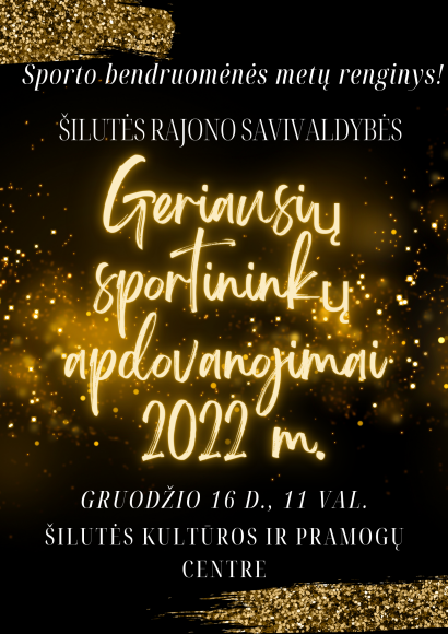 Kvietimas į geriausių Šilutės rajono savivaldybės 2022 m. sportininkų apdovanojimų ceremoniją