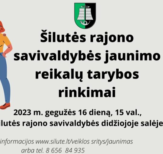 Kviečiame dalyvauti rinkimuose į Šilutės rajono savivaldybės jaunimo reikalų tarybą