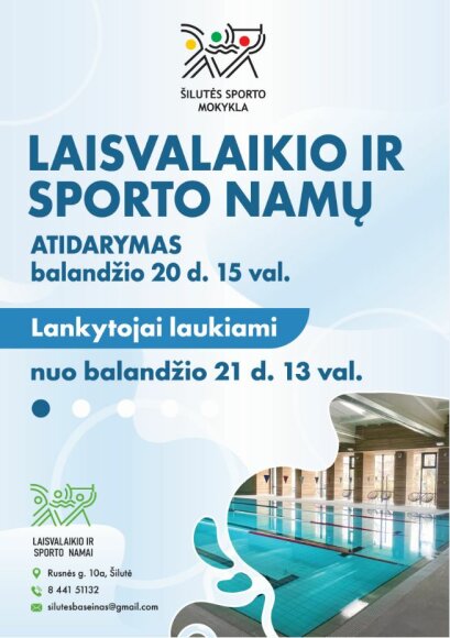 Balandžio 20-ąją - Šilutės laisvalaikio ir sporto namų atidarymas