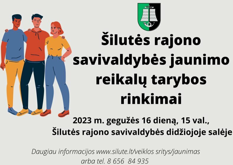 Kviečiame dalyvauti rinkimuose į Šilutės rajono savivaldybės jaunimo reikalų tarybą