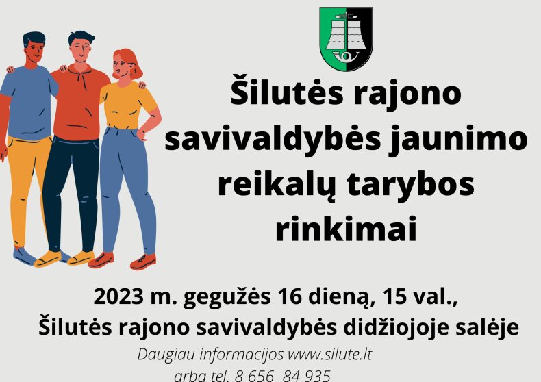 Kviečiame dalyvauti rinkimuose į Šilutės rajono savivaldybės jaunimo reikalų tarybą