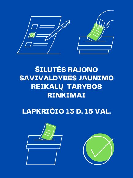 Kviečiame dalyvauti rinkimuose į Šilutės rajono savivaldybės jaunimo reikalų tarybą