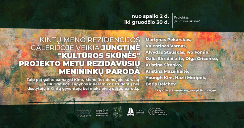 KULTŪROS SKŪNĖS” MENO REZIDENCIJŲ PARODA