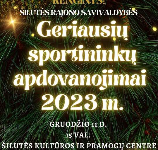 Kvietimas į geriausių Šilutės rajono savivaldybės 2023 m. sportininkų apdovanojimų ceremoniją