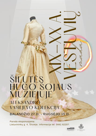 Šilutės Hugo Šojaus muziejuje pradeda veikti paroda ,,XIX–XX a. vestuvių mada“ iš mados istoriko...