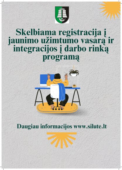 Skelbiamas Šilutės rajono savivaldybės jaunimo užimtumo vasarą ir integracijos į darbo rinką...