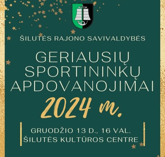 Kvietimas į geriausių Šilutės rajono savivaldybės 2024 m. sportininkų apdovanojimų ceremoniją