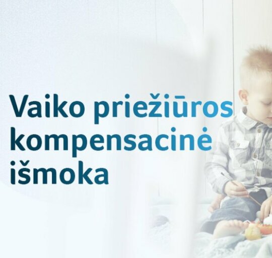 Nauja išmokų vaikams rūšis – vaiko priežiūros kompensacinė išmoka