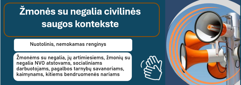 KVIETIMAS ,,ŽMONĖS SU NEGALIA CIVILINĖS SAUGOS KONTEKSTE“