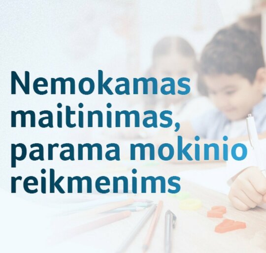 Informacija dėl nemokamo maitinimo mokykloje ir paramos mokinio reikmenims įsigyti
