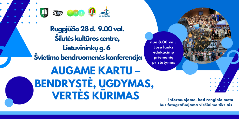 Švietimo bendruomenės konferencija „Augame kartu – bendrystė, ugdymas, vertės kūrimas“ 