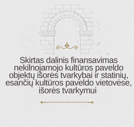 Skirtas dalininis finansavimas nekilnojamojo kultūros paveldo objektų išorės tvarkybai ir...