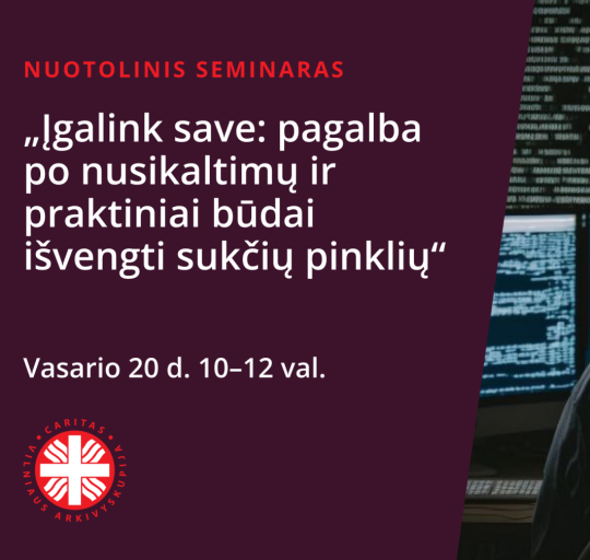   VA Caritas Nukentėjusių nuo nusikaltimų pagalbos centras kviečia į nuotolinį seminarą „Įgalink...
