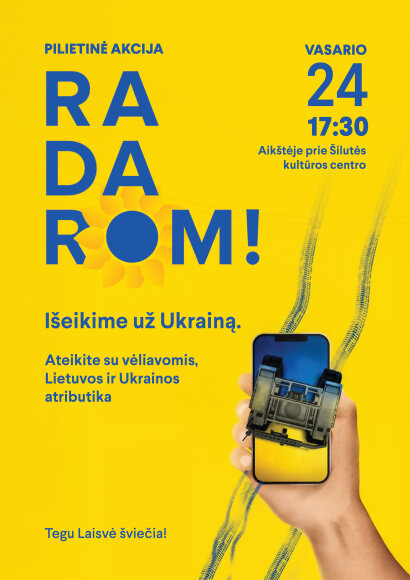 Tegu Laisvė šviečia. Tegu Laisvė skamba! RADAROM!