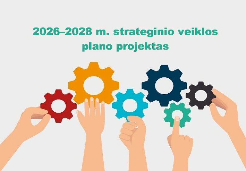 2026–2028 m. strateginio veiklos plano projekto viešinimas