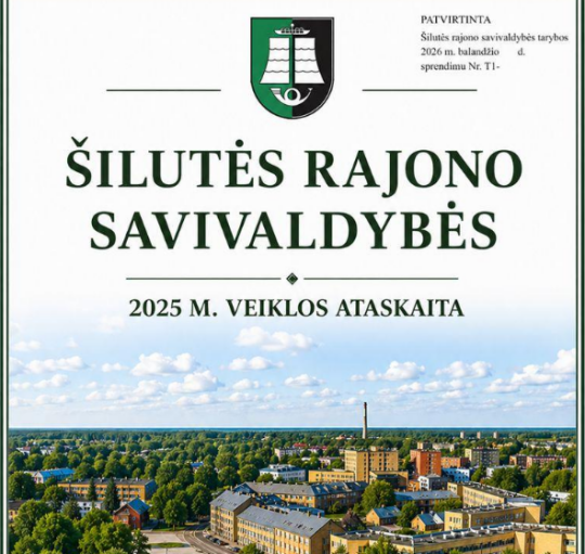 Šilutės rajono savivaldybės 2025 metų veiklos ataskaita