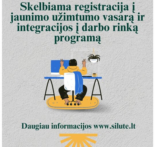 Skelbiamas Šilutės rajono savivaldybės jaunimo užimtumo vasarą ir integracijos į darbo rinką...