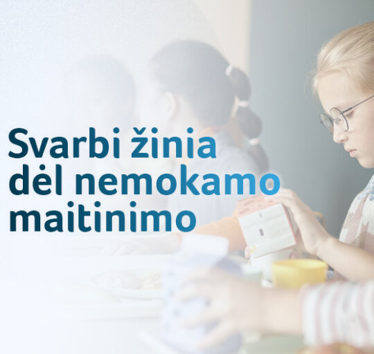 Svarbi žinia dėl nemokamo maitinimo