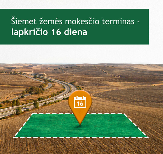 Šiemet žemės mokestį reikia sumokėti iki lapkričio 16 d.